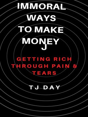 cover image of Immoral WaysTo Make Money
